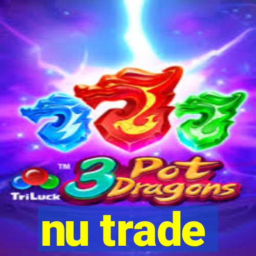 nu trade